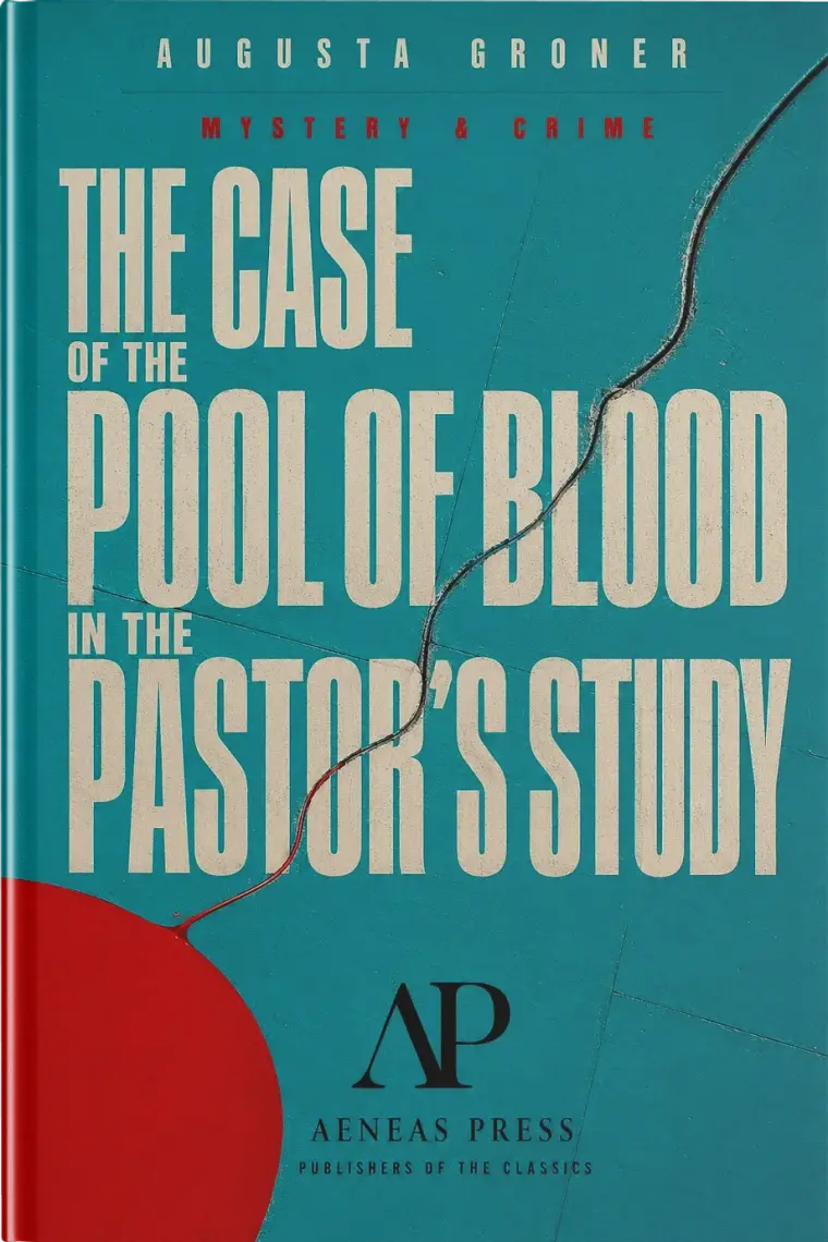 The Case of the Pool of Blood in the Pastor's Study — cover
